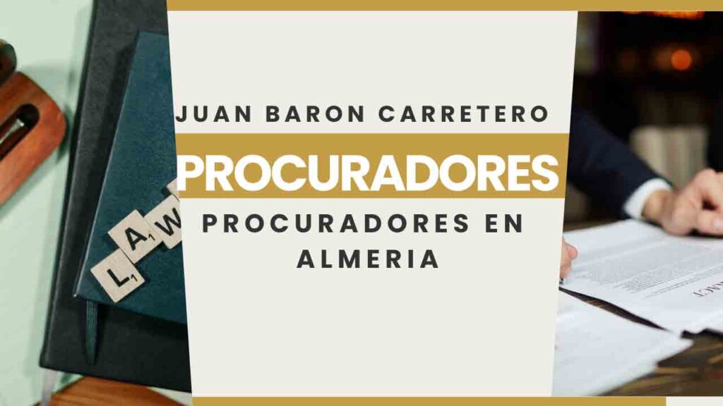 Procurador Almeria Juan Baron Carretero