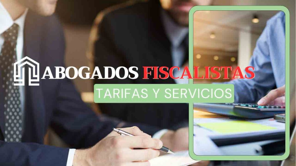 abogados fiscalistas tarifas y precios